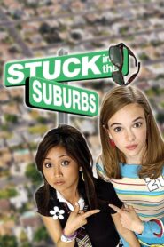 Stuck in the Suburbs Online In Netflix