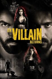 Ek Villain Returns Online In Netflix