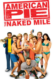 American Pie Presents: The Naked Mile Online In Netflix