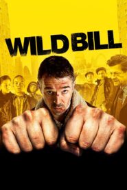 Wild Bill Online In Netflix