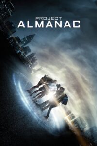 Project Almanac Online In Netflix