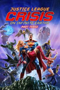 Justice League: Crisis on Infinite Earths Part Three Online In Netflix