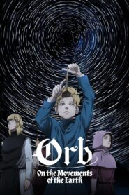 Orb: On the Movements of the Earth Online In Netflix