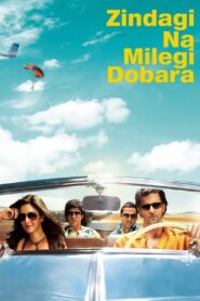 Zindagi Na Milegi Dobara Online In Netflix