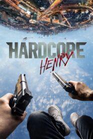 Hardcore Henry Online In Netflix