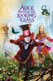 Alice Through the Looking Glass Online In Netflix