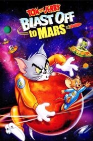 Tom and Jerry Blast Off to Mars! Online In Netflix