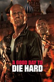 A Good Day to Die Hard Online In Netflix