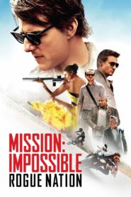 Mission: Impossible – Rogue Nation Online In Netflix