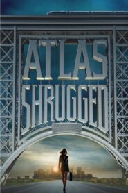 Atlas Shrugged: Part I Online In Netflix