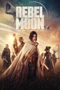 Rebel Moon – Part One: A Child of Fire Online In Netflix