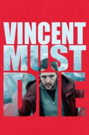 Vincent Must Die Online In Netflix