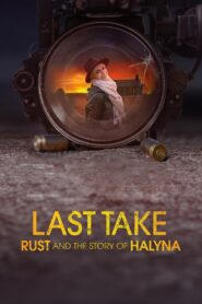 Last Take: Rust and the Story of Halyna Online In Netflix