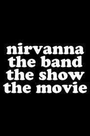 Nirvanna the Band the Show the Movie Online In Netflix